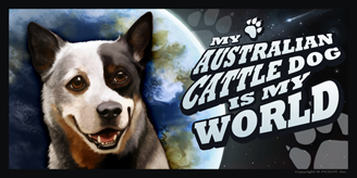 Australian Cattle Dog_My World sign